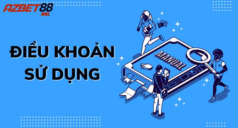 Điều khoản sử dụng khi giao dịch tài chính tại Azbet88